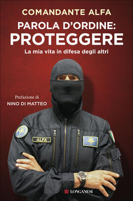 L’ultimo libro: “Parola d’Ordine Proteggere”